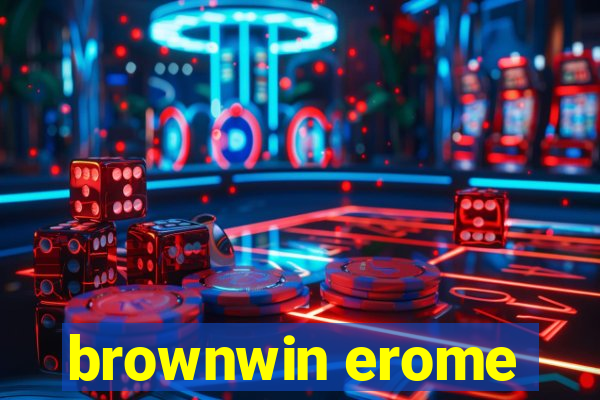 brownwin erome